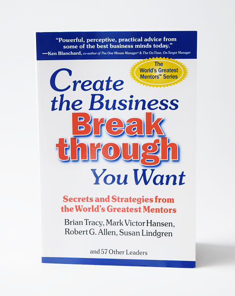 “Create The Business Breakthrough You Want”